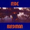 Ride - Birdman