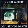 Roger Waters - Amused to Death